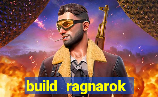 build ragnarok history reborn 1x